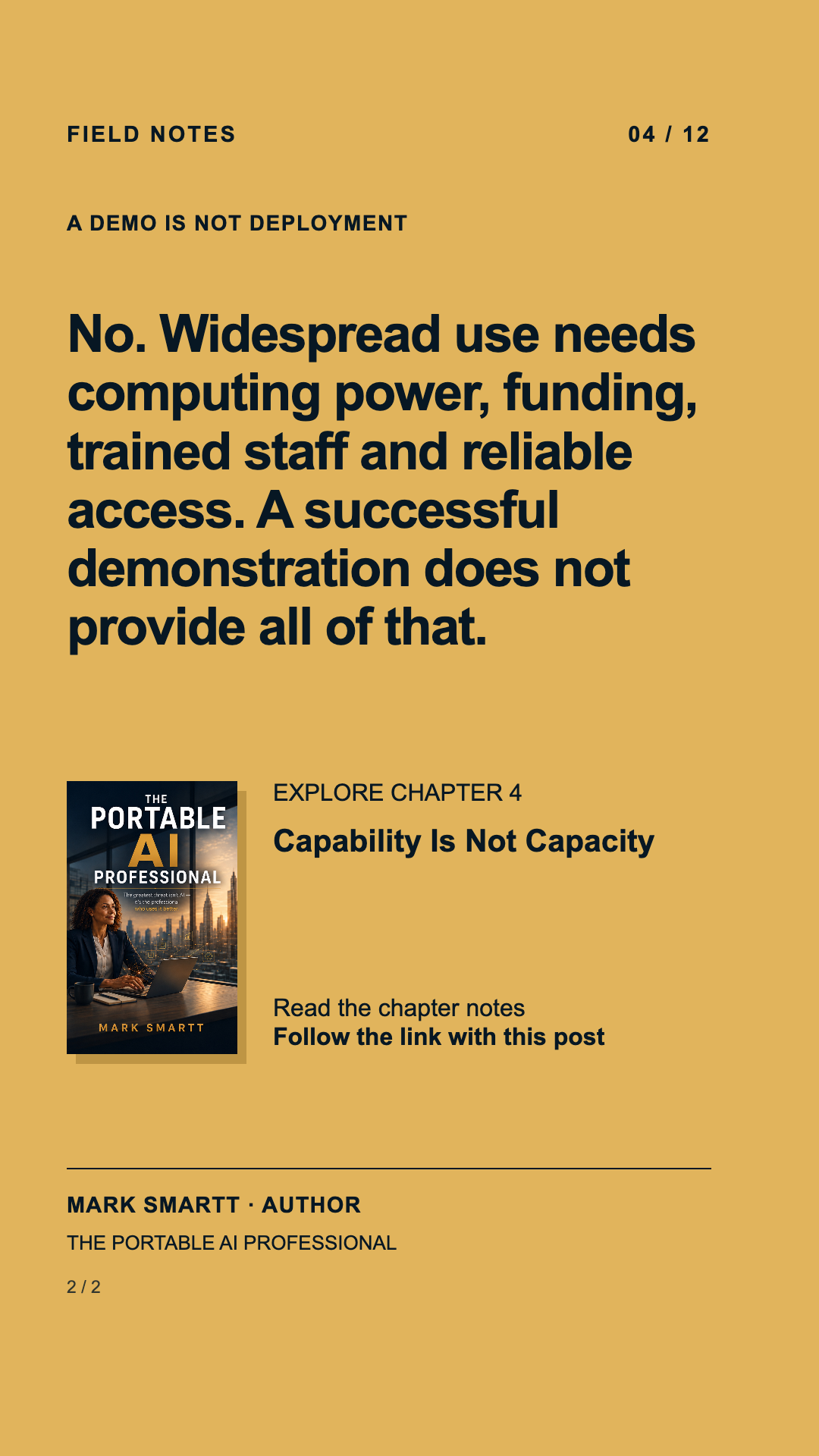 Answer: No. Widespread use needs computing power, funding, trained staff and reliable access. A successful demonstration does not provide all of that.