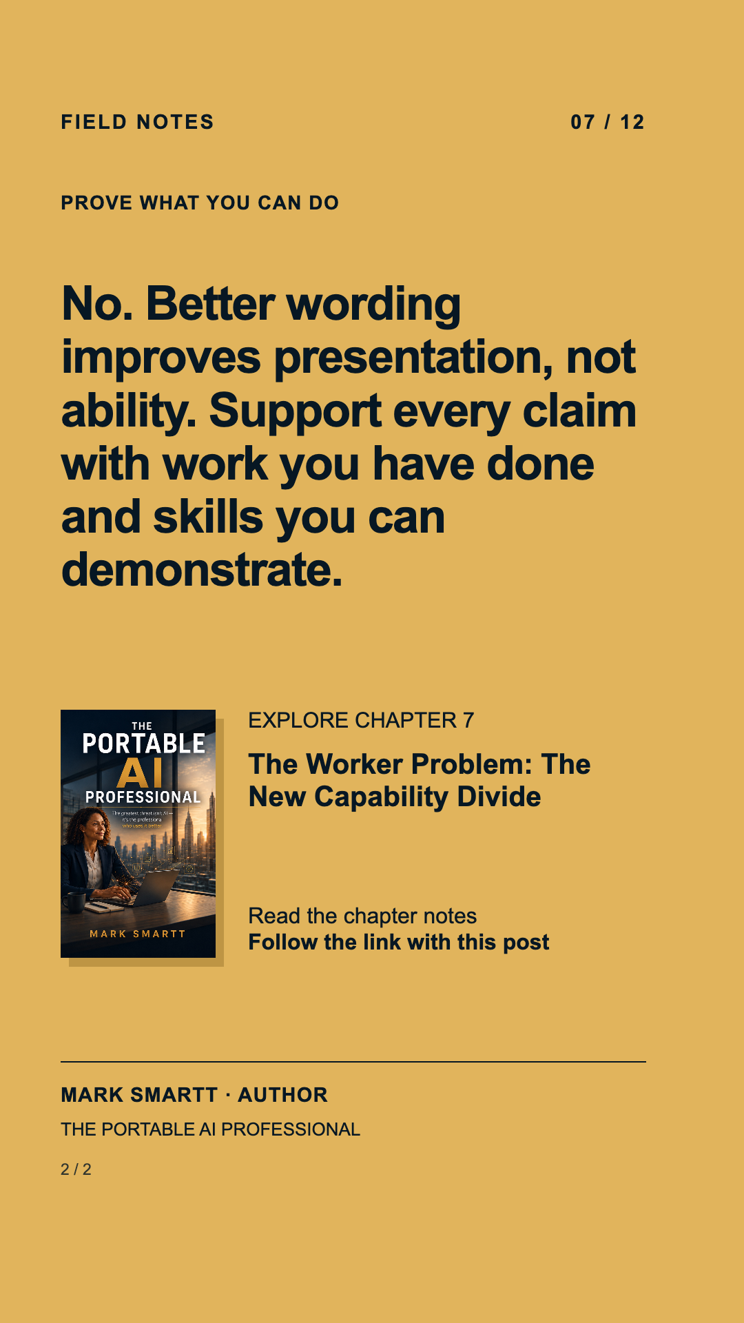Answer: No. Better wording improves presentation, not ability. Support every claim with work you have done and skills you can demonstrate.